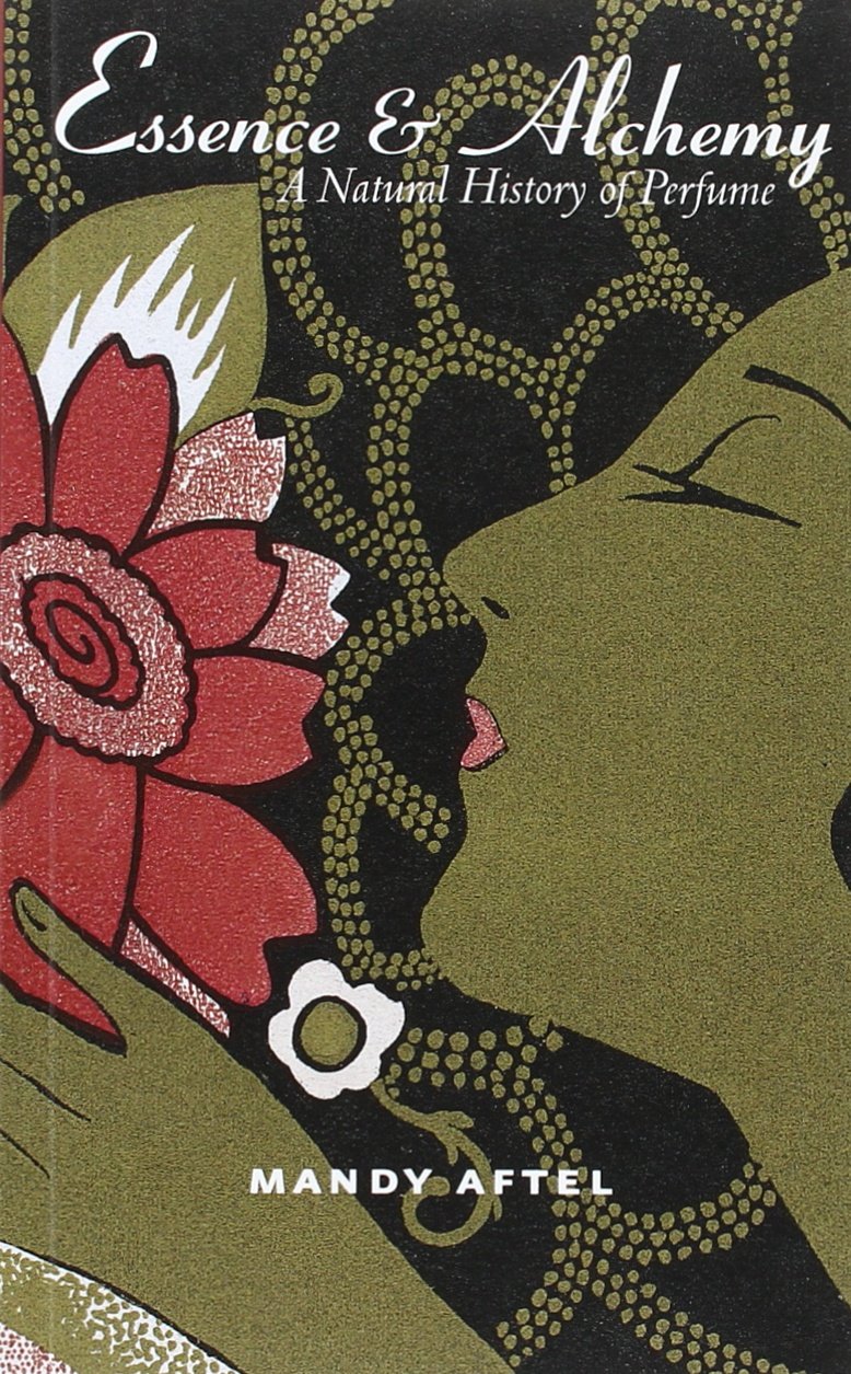 Essence and Alchemy: A Natural History of Perfume book