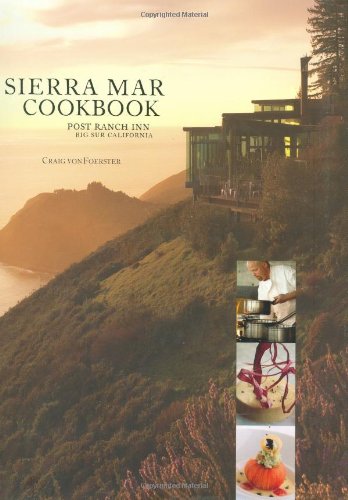 Sierra Mar Cookbook: Post Ranch Inn, Big Sur California book