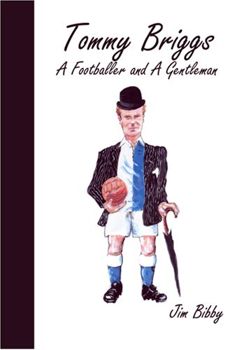 Tommy Briggs: A Footballer and a Gentleman Sports