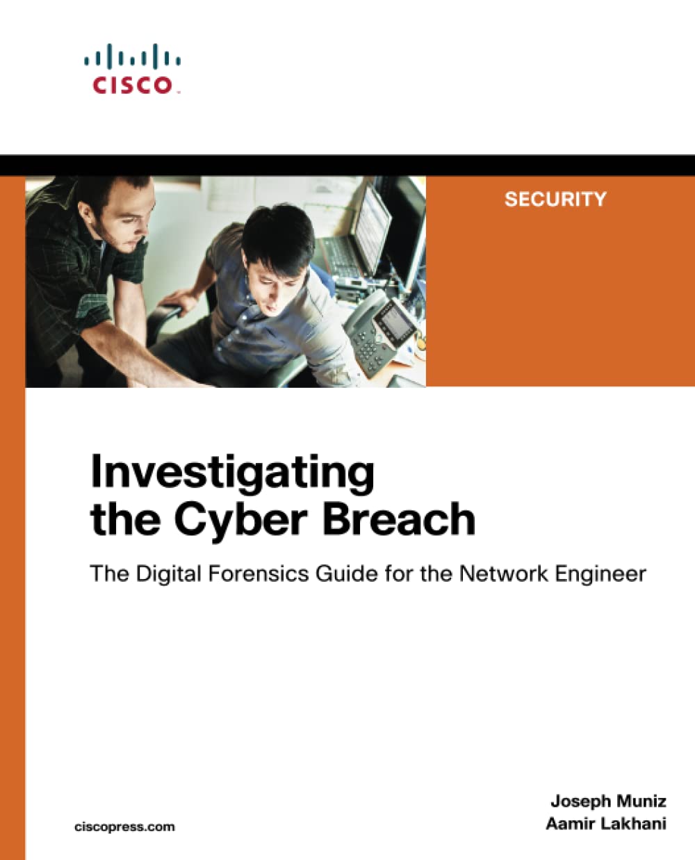 Investigating the Cyber Breach: The Digital Forensics Guide for the Network Engineer Computer Science