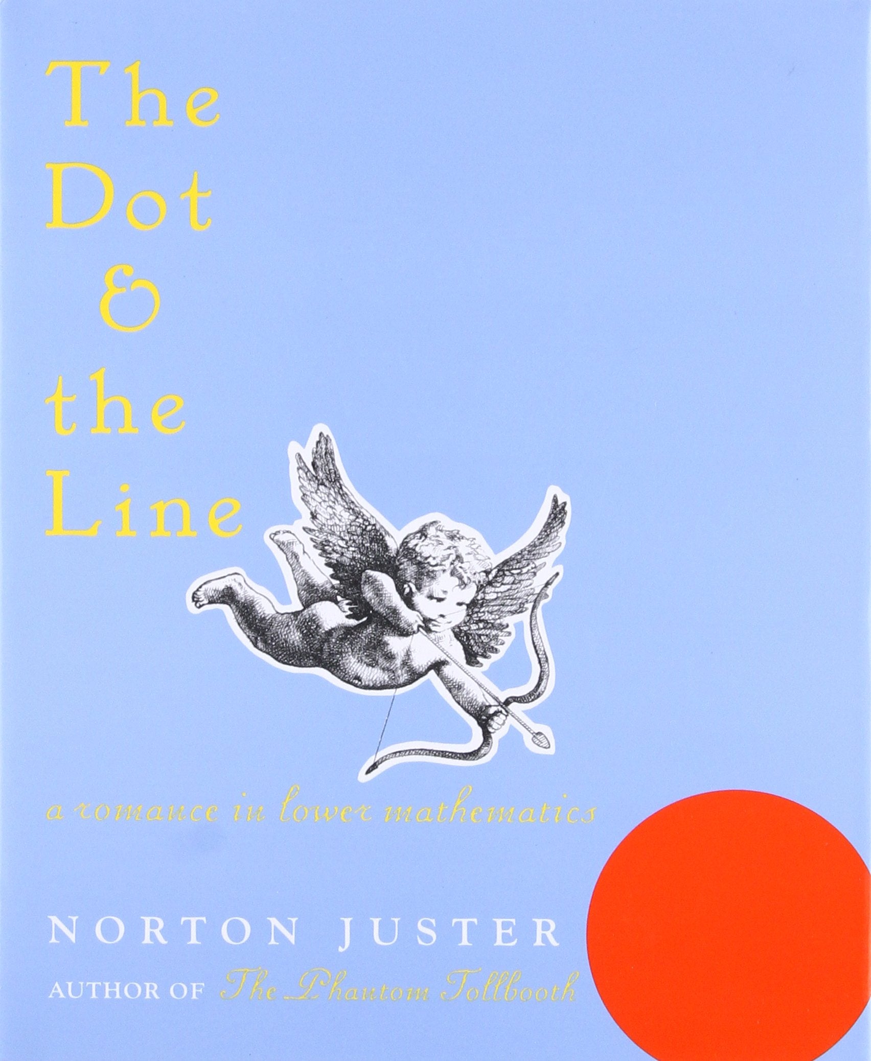 The Dot and the Line: A Romance in Lower Mathematics Contemporary literature