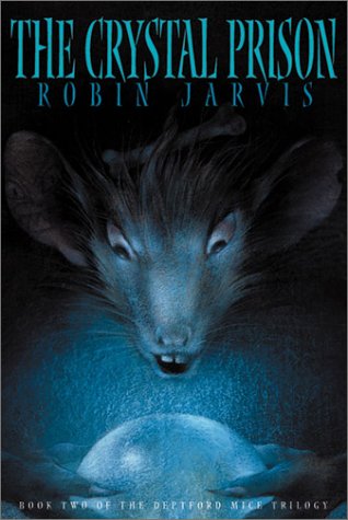 The Crystal Prison: The Deptford Mice Trilogy: Book Two book