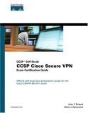 CCSP Cisco Secure VPN Exam Certification Guide, w. CD-ROM: CCSP Self-Study. Official self-study test preparation guide for the Cisco 9E0-121 and 642-511 CSVPN exams Computer Science