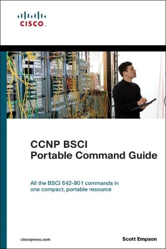 CCNP BSCI Portable Command Guide: All the CCNP BSCI 642-901 commands in one compact and portable resource Computer Science