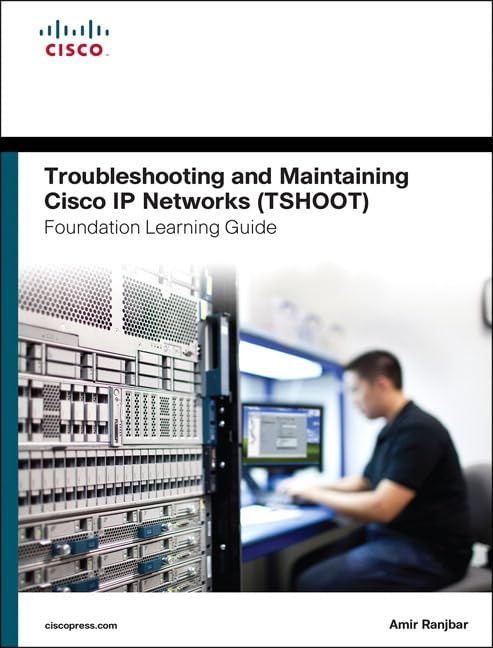 Troubleshooting and Maintaining Cisco IP Networks (Tshoot) Foundation Learning Guide Computer Science