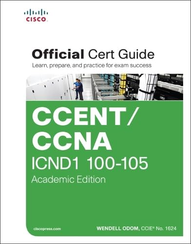 Ccent/CCNA Icnd1 100-105 Official Cert Guide, Academic Edition Computer Science