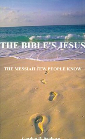 The Bible's Jesus: The Messiah Few People Knew Religion & Esotericism