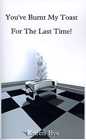 You'Ve Burnt My Toast for the Last Time Contemporary literature