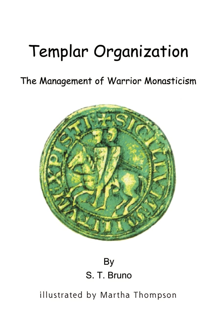 Templar Organization: The Management of Warrior Monasticism book