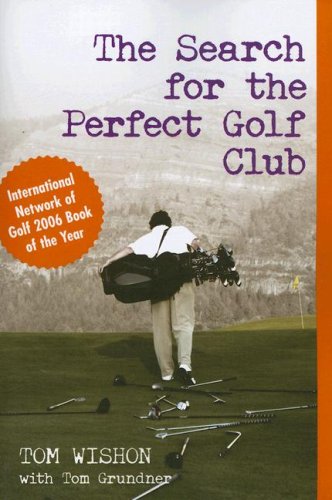 The Search for the Perfect Golf Club Leisure & Fun