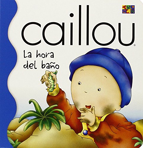 Caillou: LA Hora Del Bano (Caillou (Spanish)) Novels & Short Stories