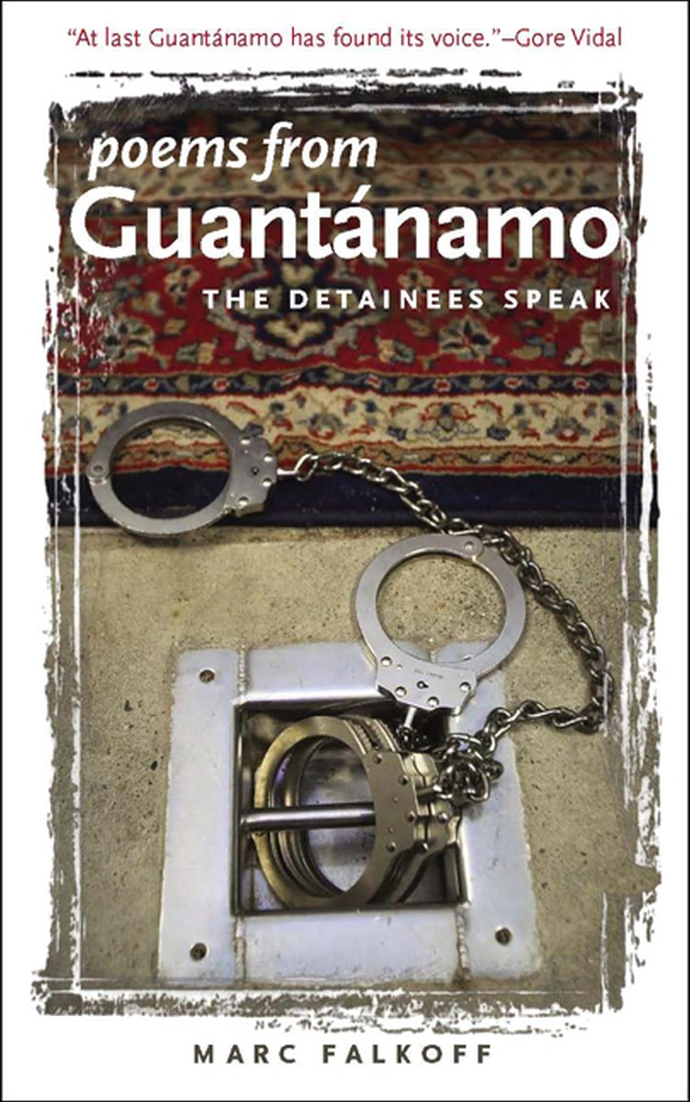 Poems from Guantanamo: The Detainees Speak Poetry