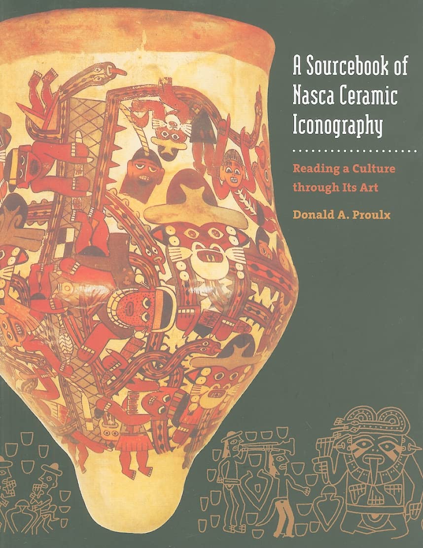 A Sourcebook of Nasca Ceramic Icongraphy: Reading a Culture Through Its Art book