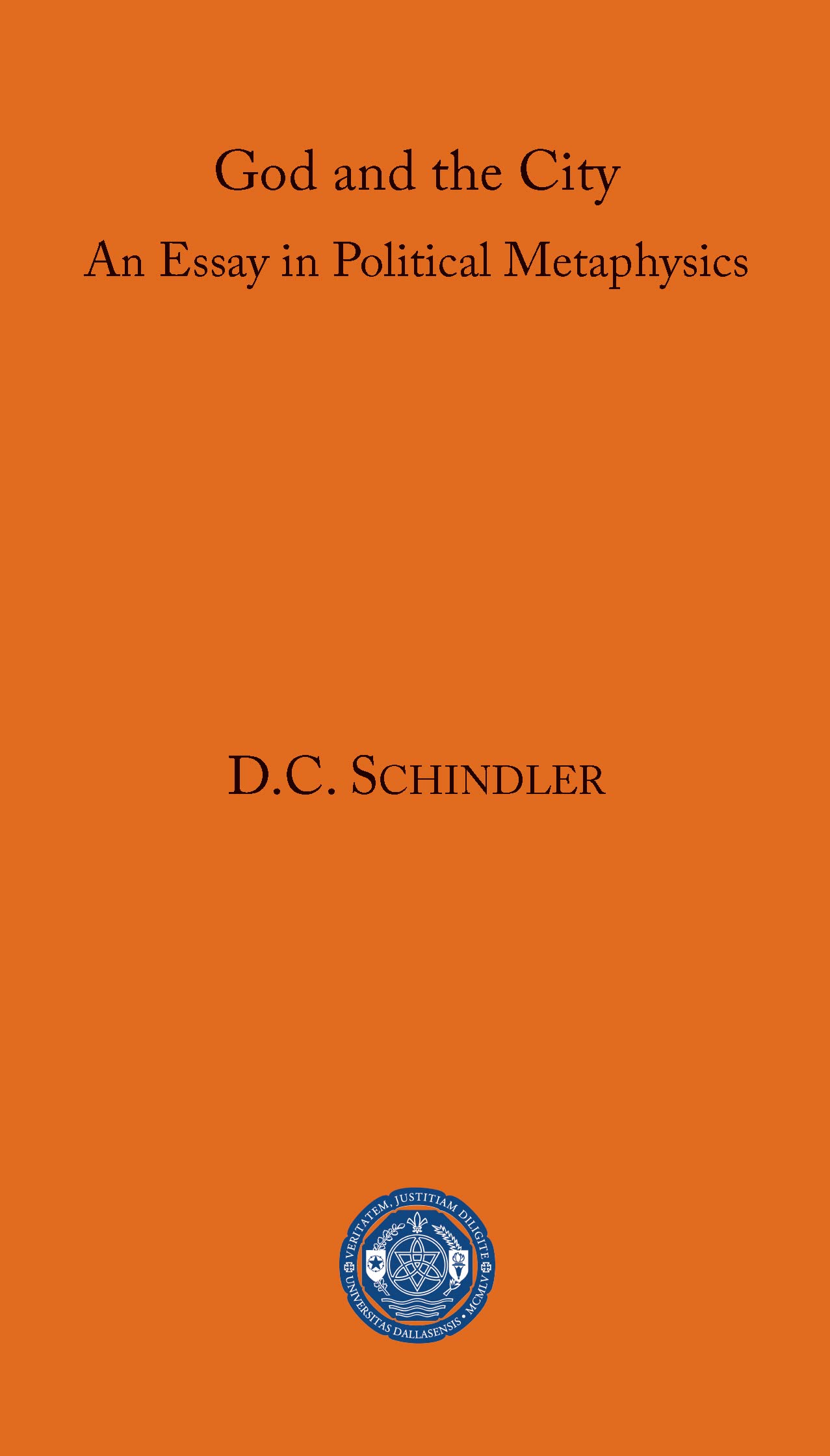 God and the City: An Essay in Political Metaphysics Philosophy
