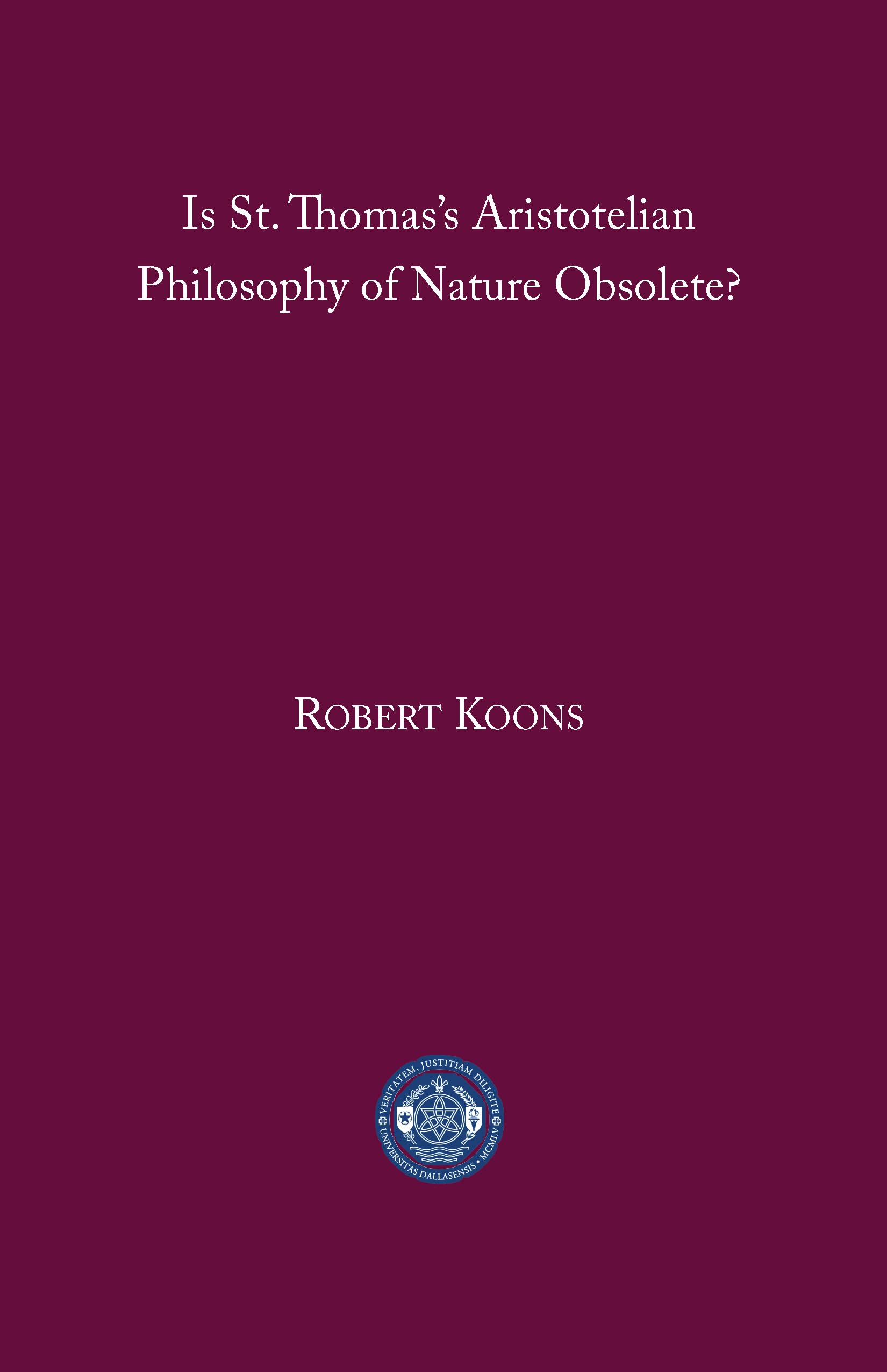 Is St. Thomas's Aristotelian Philosophy of Nature Obsolete? Philosophy