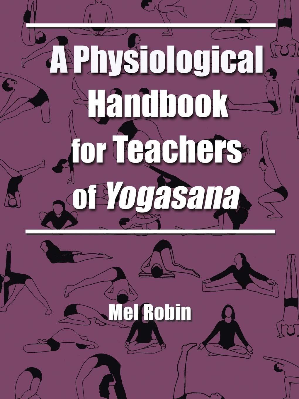 A Physiological Handbook for Teachers of Yogasana book
