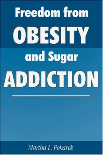 Freedom from Obesity and Sugar Addiction Health, Nutrition & Fitness