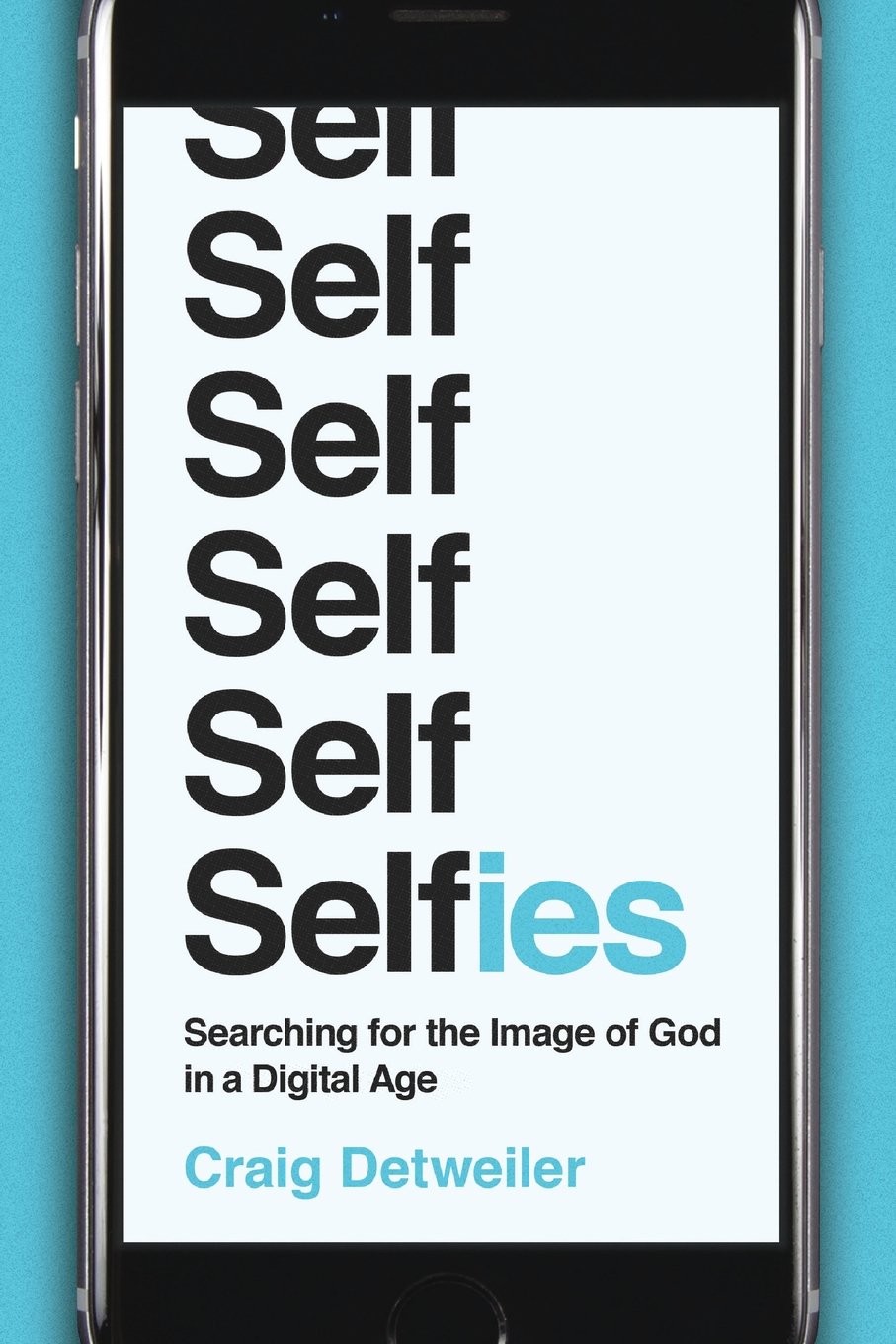 Selfies: Searching for the Image of God in a Digital Age Social Sciences