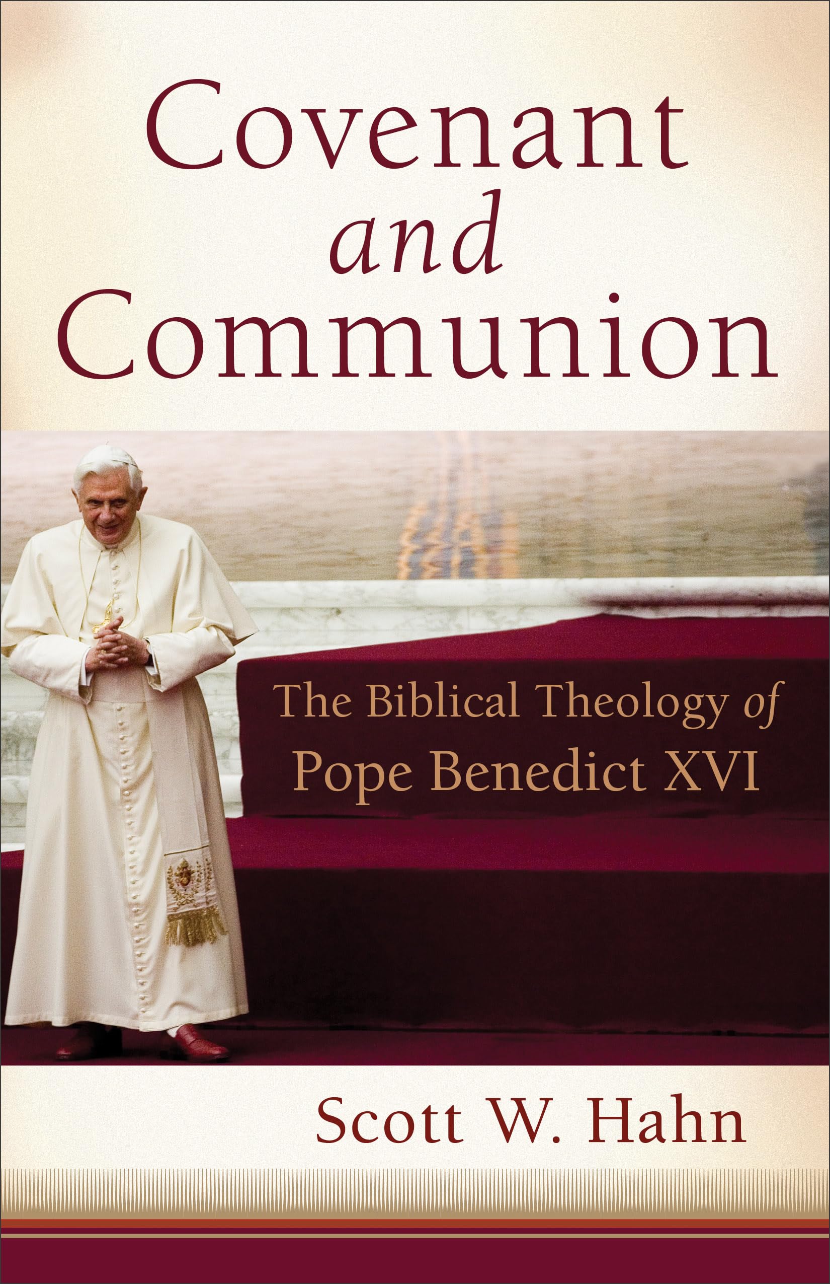 Covenant and Communion: The Biblical Theology of Pope Benedict XVI Social Sciences