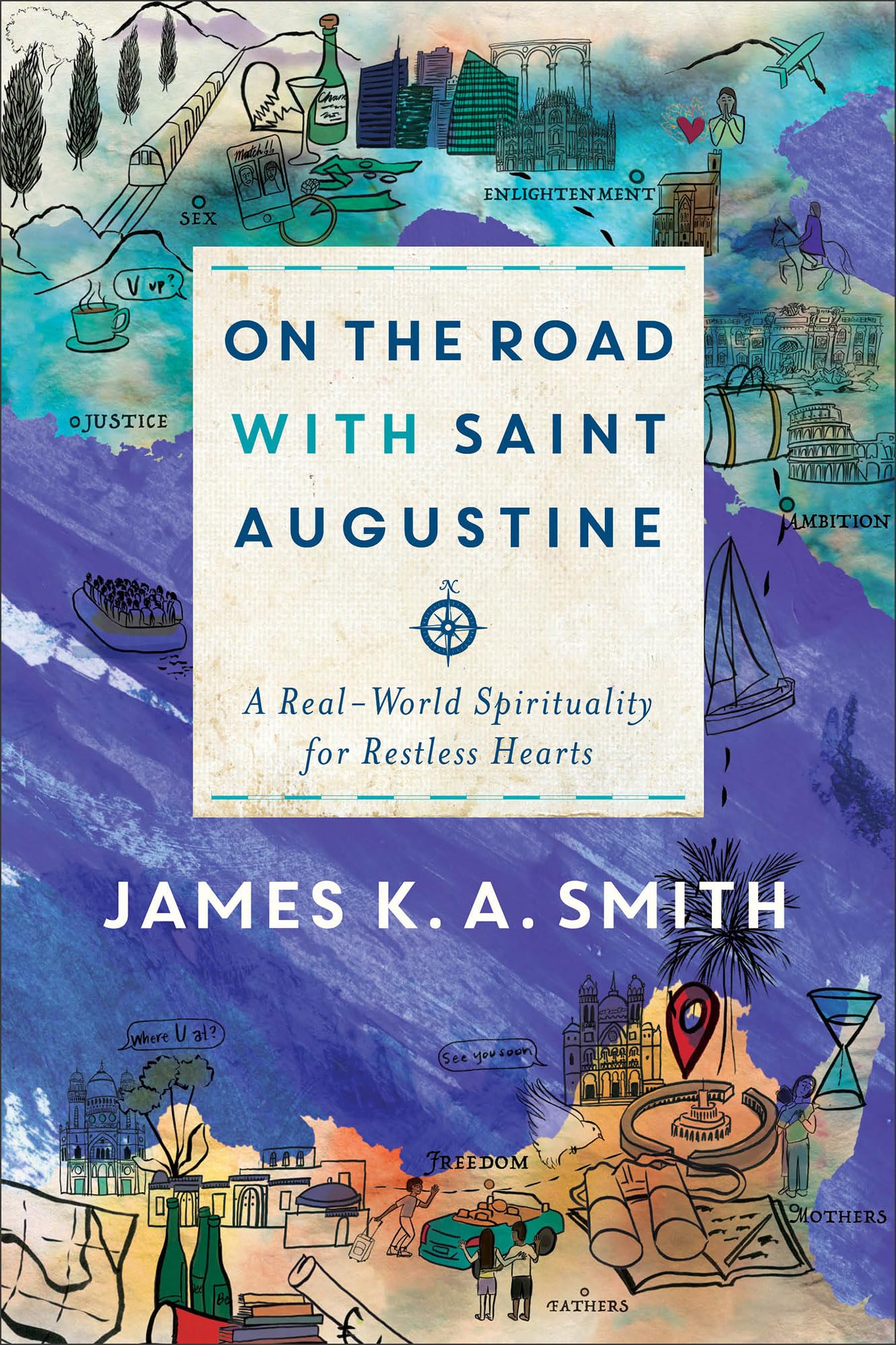 On the Road With Saint Augustine: A Real-World Spirituality for Restless Hearts Religion & Esotericism
