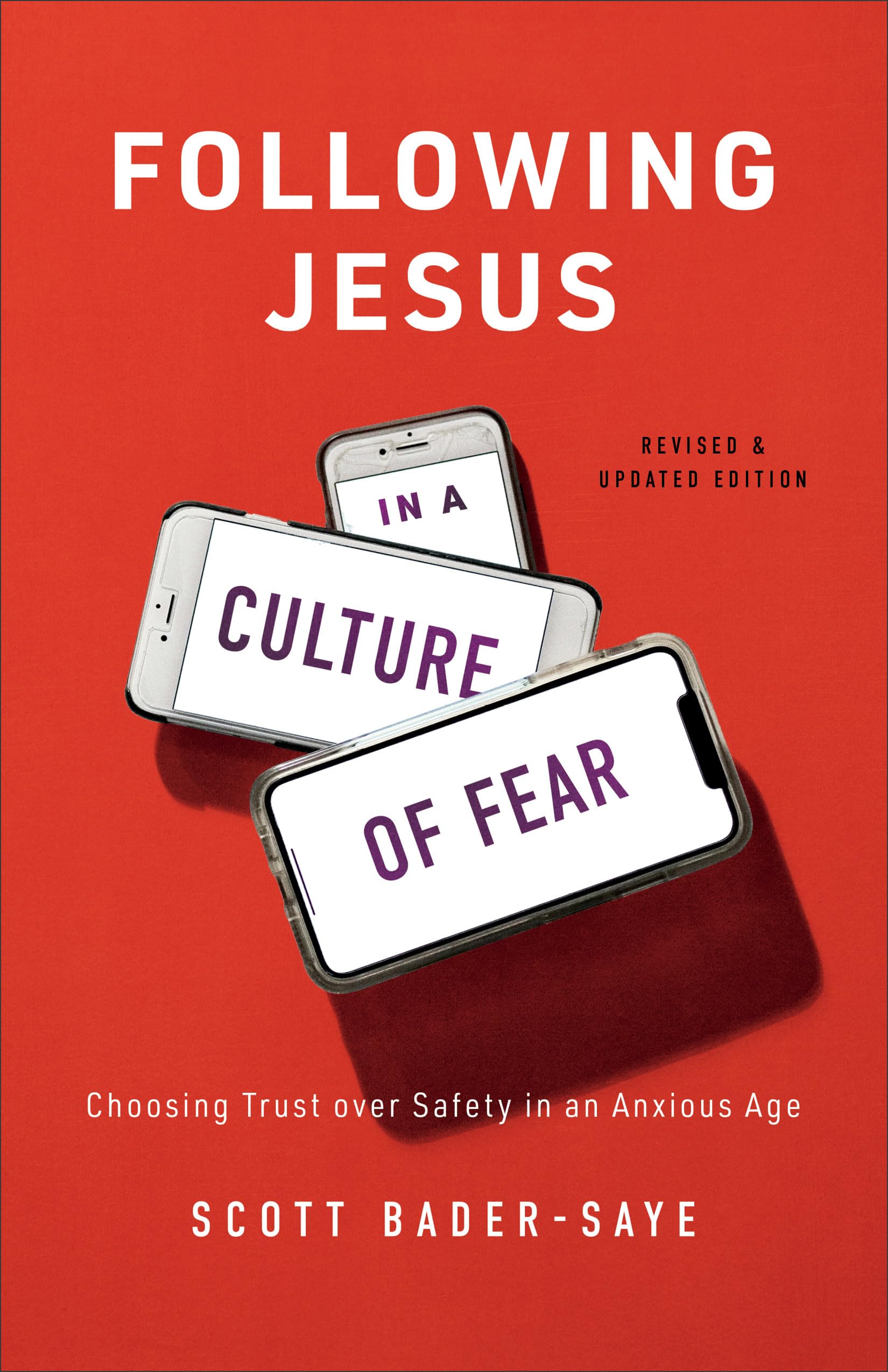 Following Jesus in a Culture of Fear: Choosing Trust Over Safety in an Anxious Age Social Sciences