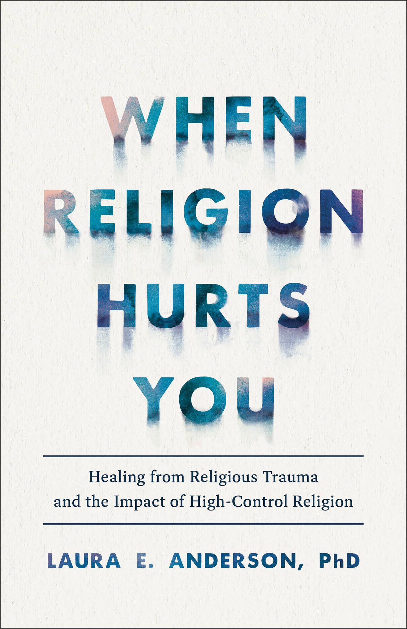 When Religion Hurts You: Healing from Religious Trauma and the Impact of High-Control Religion Medicine