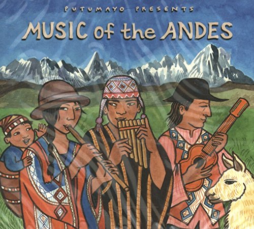 PUTUMAYO PRESENTS: MUSIC OF THE ANDES Politics & History