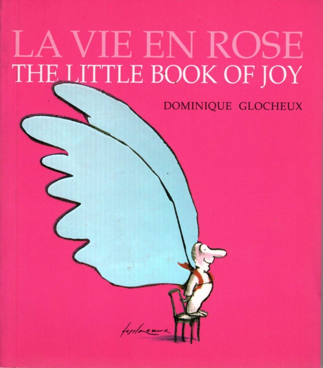 LA Vie En Rose: The Little Book of Joy Religion & Esotericism