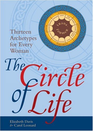 The Circle of Life: Thirteen Archetypes for Every Woman Social Sciences