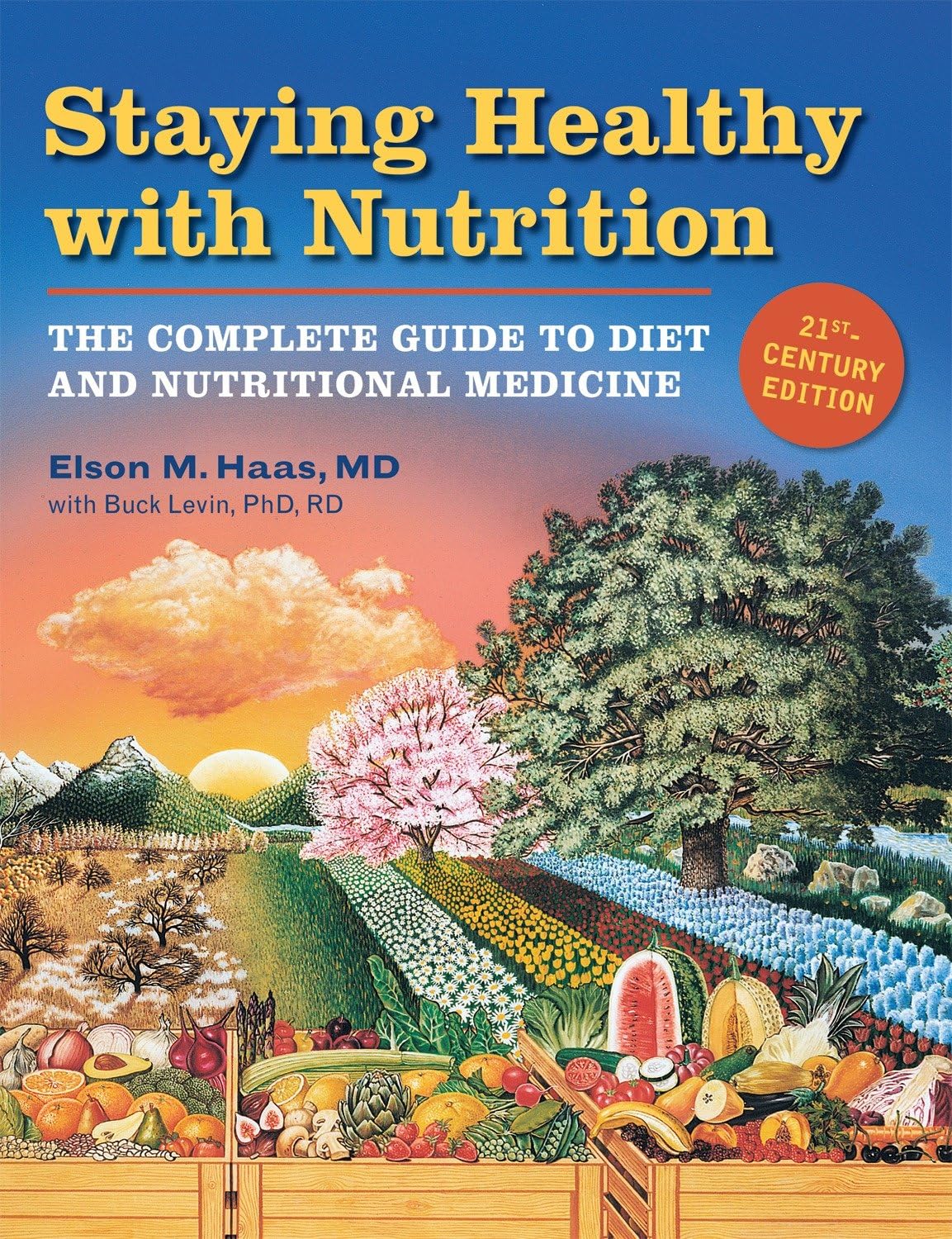 Staying Healthy with Nutrition, rev: The Complete Guide to Diet and Nutritional Medicine Health, Nutrition & Fitness