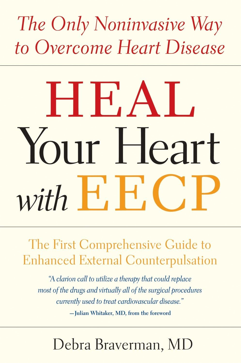 Heal Your Heart with EECP: The Only Noninvasive Way to Overcome Heart Disease Medicine