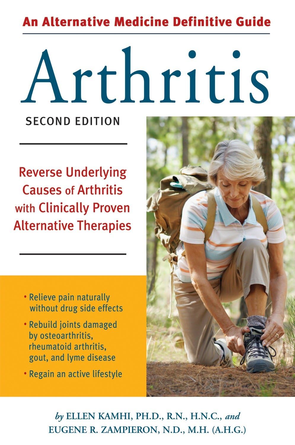 An Alternative Medicine Guide to Arthritis: Reverse Underlying Causes of Arthritis with Clinically Proven Alternative Therapies (Alternative Medicine Guides) Medicine