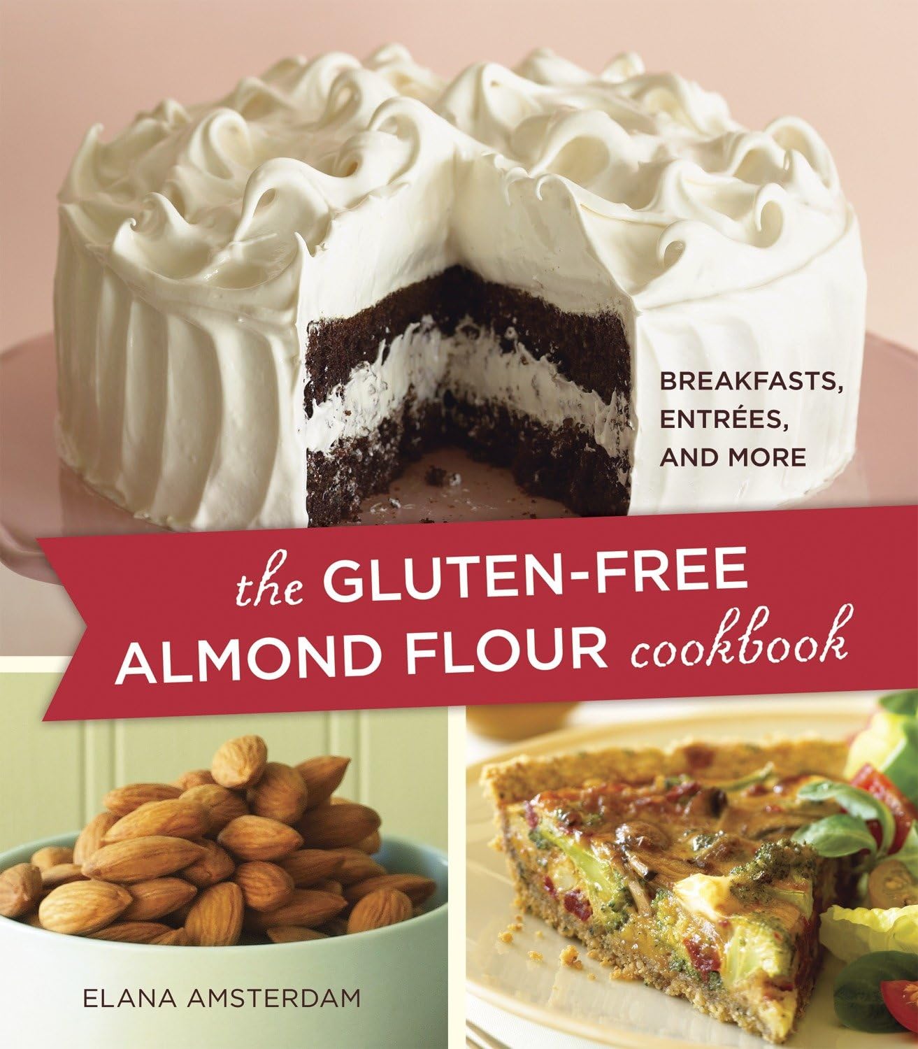 The Gluten-Free Almond Flour Cookbook: Breakfasts, Entrees, and More Hobbies & Crafts
