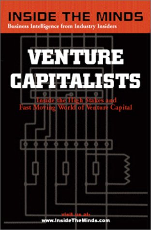 Venture Capitalists: Inside the High Stakes and Fast Moving World of Venture Capital book