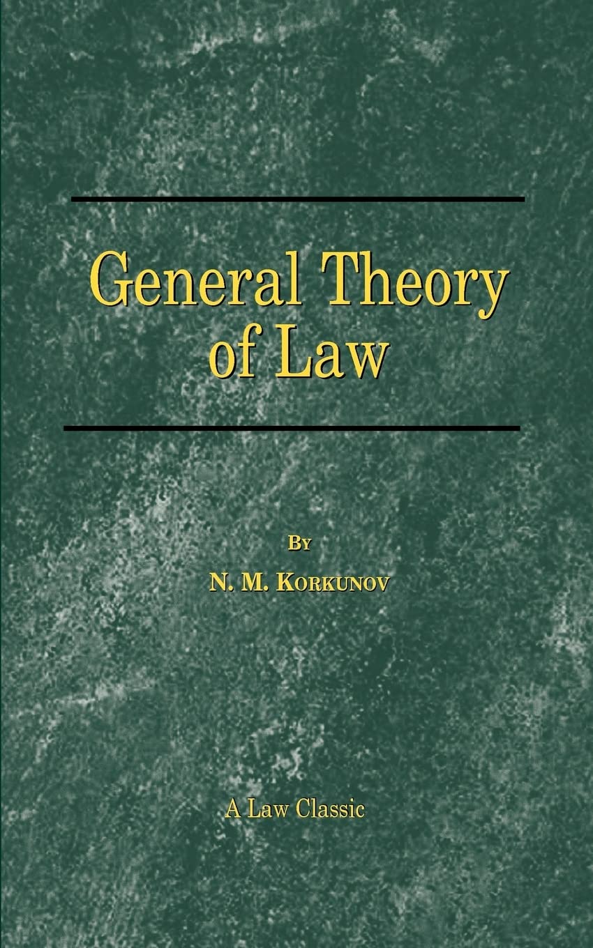 General Theory of Law (Modern Legal Philosophy Series) Law