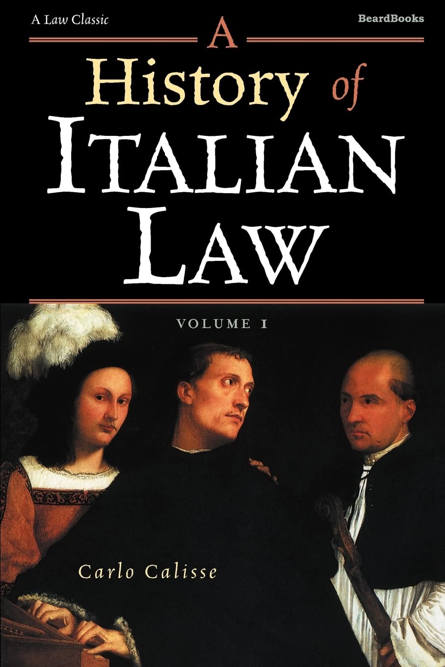 A History of Italian Law: Volume I (Law Classic) Law