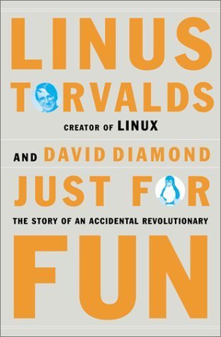 Just for Fun: The Story of an Accidental Revolutionary Politics & Society