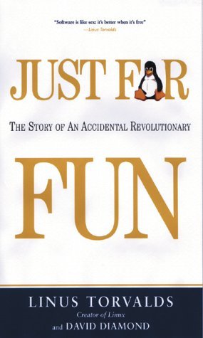 Just for Fun: The Story of an Accidental Revolutionary Politics & Society