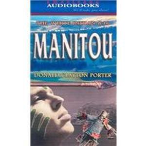 Manitou (The White Indian, Band 16) Historical Fiction
