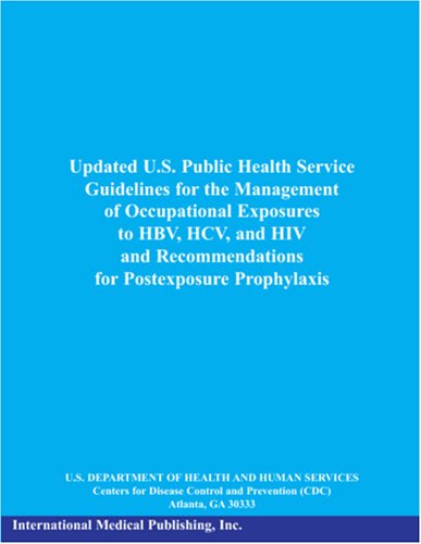 Updated U. S. Public Health Service Guidelines for the Managment of Occupational Exposures to Hbv, Hcv And HIV And Recommendations for Postexposure Prophylaxis Medicine