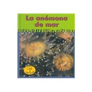 LA Anemona De Mar / Sea Anemones (HEINEMANN LEE Y APRENDE/HEINEMANN READ AND LEARN (SPANISH)) Novels & Short Stories