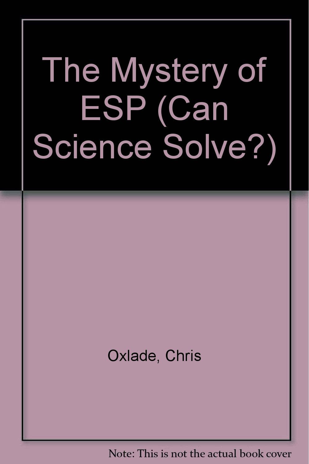 The Mystery of Esp (Can Science Solve?) Non-fiction