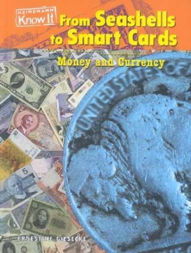 From Seashells to Smart Cards: Money and Currency (Everyday Economics) Books