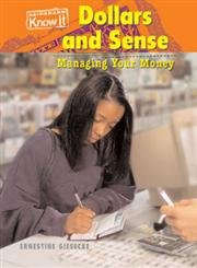 Dollars and Sense: Managing Your Money (Everyday Economics) Books