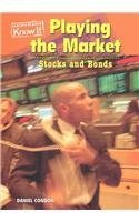 Playing the Market: Stocks and Bonds (Everyday Economics) Novels & Short Stories
