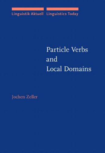 Particle Verbs and Local Domains (Linguistik Aktuell / Linguistics Today, Band 41) Social Sciences