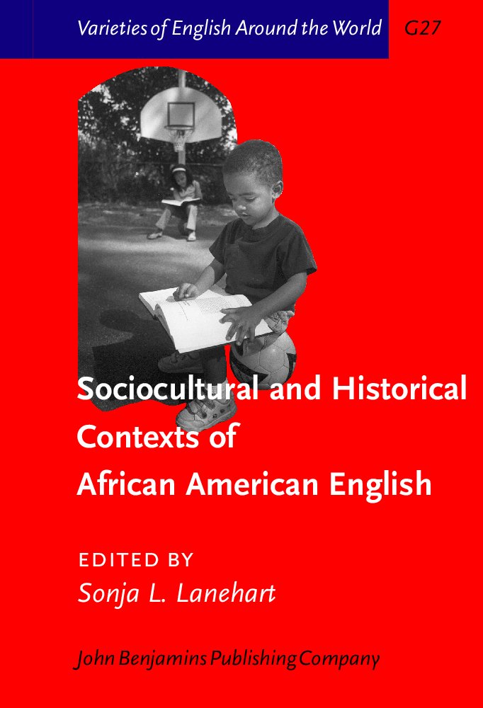 Sociocultural and Historical Contexts of African American Vernacular English (Varieties of English Around the World) Foreign Languages ​​& Dictionaries