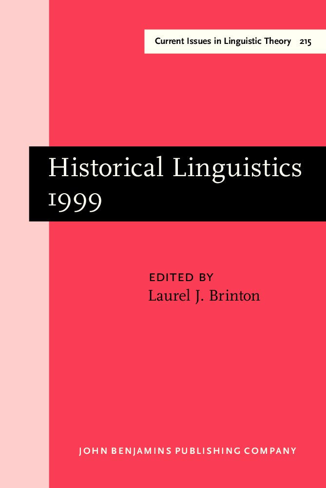 Historical Linguistics 1999: Selected Papers from the 14th International Conference on Historical Linguistics, Vancouver, 9-13 August 1999 (Amsterdam ... Issues in Linguistic Theory, Band 215) Social Sciences