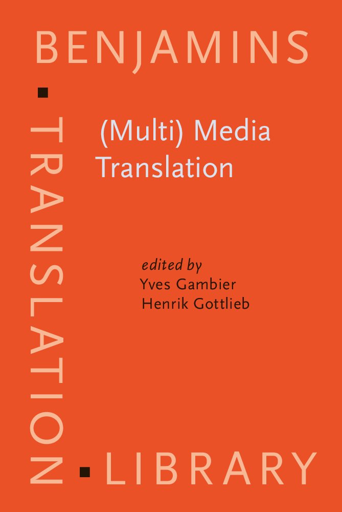 Multi Media Translation: Concepts, Practices, and Research (Benjamins Translation Library, 34, Band 34) Social Sciences