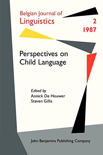 Perspectives on Child Language (Belgian Journal of Linguistics, 2, Band 2) Social Sciences